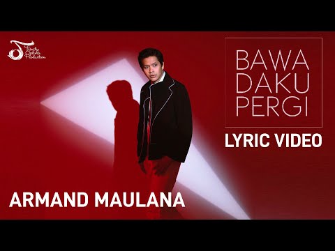 Armand Maulana Bawa Daku Pergi
