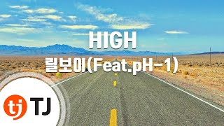 [TJ노래방] HIGH - 릴보이(Feat.pH-1) / TJ Karaoke