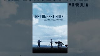 The Longest Hole: Golfing Across Mongolia