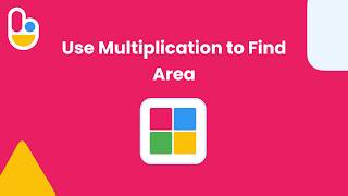 Use Multiplication to Find Area with Color Tiles | Brainingcamp