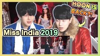 WELCOME BACK HOON!!! | Koreans React to 【Miss India 2019 - Crowning Moments】 | Miss India Reaction