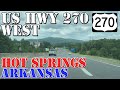 US 270 West - I-30 to Hot Springs - Arkansas - 4K Highway Drive