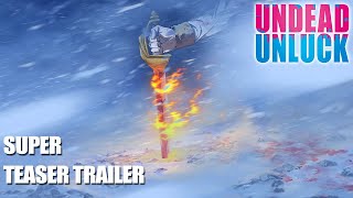 UNDEAD UNLUCK 1-Hour Special | Super Teaser Trailer | English Sub