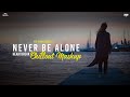 Never Be Alone Mashup 2024 ( Vdj Shana Mashup ) | Heartbreak Chillout