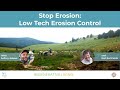 Stop Erosion: Low Tech Erosion Control Masterclass Webinar