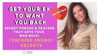GET YOUR EX BACK | Make Your Ex Want You Back | Adrienne Everheart