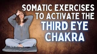 Somatic Exercises To Activate The Third Eye Chakra | 15 Minutes + Music