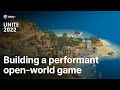 Making Alba: How to build a performant open-world game | Unite 2022