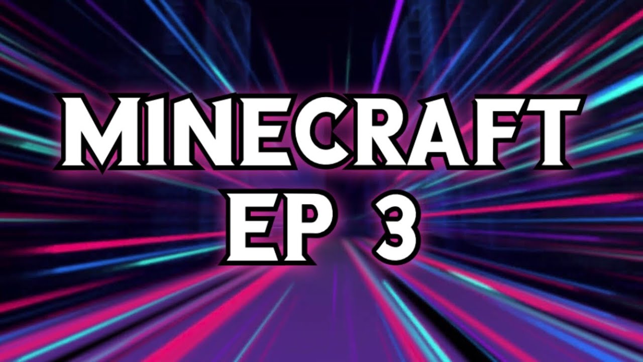 Minecraft Ep3 Youtube