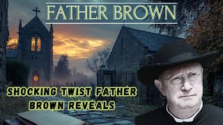 Shocking Twist Father Brown Reveals | A Father Brown Story