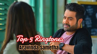 Top 5 Aravinda Sametha Lovely Ringtones || All Ringtone Of Movie Aravinda Sametha | NTR, Pooja Hegde