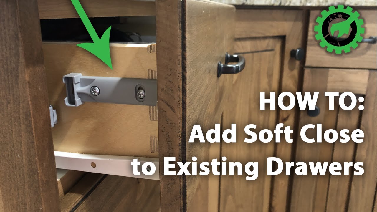 Soft Close Drawers How To Add Existing You