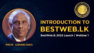 Introduction to BestWeb.lk - Prof. Gihan Dias  | BestWeb.lk 2022