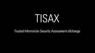 TISAX - Trusted Information Security Assessment eXchange