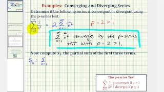 Ex 1: Infinite Series - P Series Test (Convergent) and Find a Partial Sum