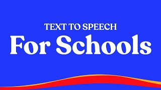 Text to Speech for Schools
