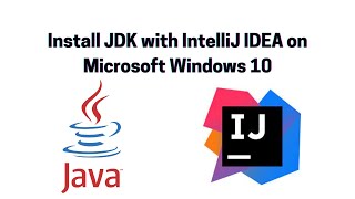 Installing Java JDK and IntelliJ IDEA for Java | 2021