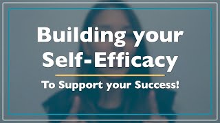 Building Your Self-Efficacy