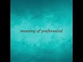 preferential meaning of preferential