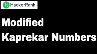 Hackerrank: Modified Kaprekar Numbers java