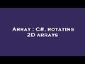 Array : C#, rotating 2D arrays