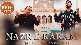 Nazr -e- Karam | Rafaqat Ali Khan ft Hassan Badshah | New Pakistani Naatiya Qawwali 2020
