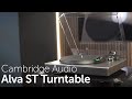 Cambridge Audio Alva ST Turntable | Richer Sounds