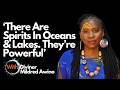 There Are  Spirits In Oceans & Lakes. They’re Powerful