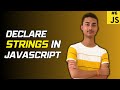 How to declare and initialize variables? | Declare STRING in Javascript