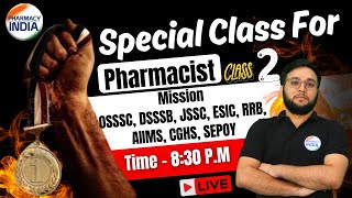 MISSION PHARMACIST | SPECIAL CLASS | OSSSC, DSSSB, JSSC, ESIC, RRB, AIIMS, CGHS, SEPOY #pharmacist