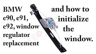 BMW 2007 328i E90  Rear window regulator / Motor replacement for