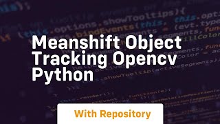 Meanshift object tracking opencv python