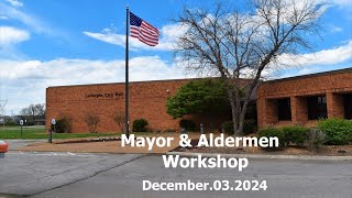 La Vergne Board of Mayor \u0026 Aldermen Workshop - 12/03/24