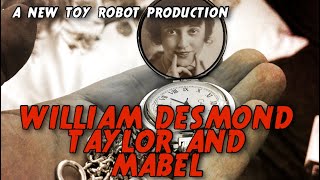 William Desmond Taylor and Mabel