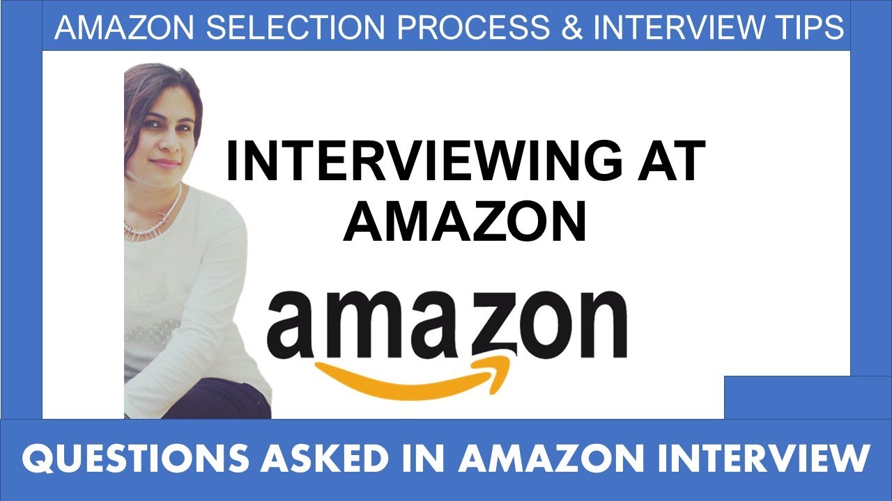 AMAZON JOB INTERVIEW L AMAZON INTERVIEW PROCESS|AMAZON INTERVIEW ...