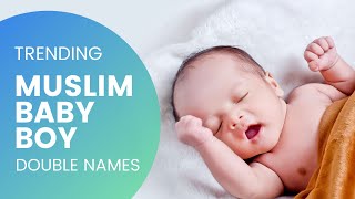 Trending Rare Muslim Boy Names with Meaning | Beautiful Baby Boy Names 2021 | Most Popular Boy Names