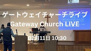 ゲートウェイチャーチライブ Gateway Church LIVE 11-02-2024