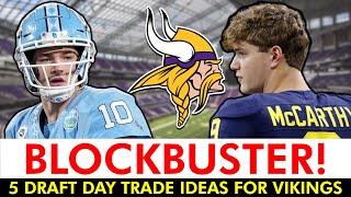 Vikings Trade Rumors: 5 BLOCKBUSTER NFL Draft Day Trades For Minnesota