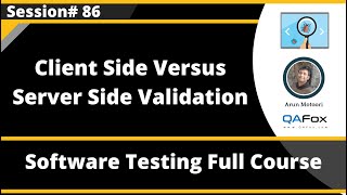 Client Side Validation and Server Side Validation - (Software Testing - Session 86)