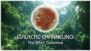 The Nihal Collective - Galactic Weekly Channeling Series.