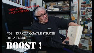 #boost #01 | Tarkos, quatre strates de la terre