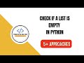 Check if list is empty or not in python | 6 Ways