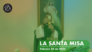 Padre Chucho - La Santa Misa (lunes 24 de febrero)