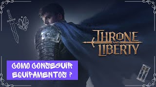 Formas de Obter Equipamentos (Craft,Drop) - Throne and Liberty