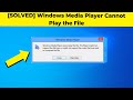 [SOLVED] Windows Media Player Cannot Play the File