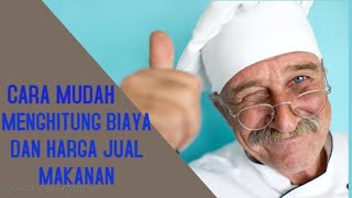 Panduan Cara Mudah Menghitung Cost Makanan Dan Harga Menu yang Ideal Bagi Pemula