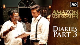 Amazon Obhijaan ( আমাজন অভিযান ) | Diaries ( Ep 3) | Stunt Scenes | Dev | Now In Cinemas | SVF