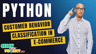Python Machine Learning - DL Approach for Customer Behavior Classification - ClickMyProject