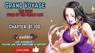 Grand Voyage |The SvenScum Of The Grand Line | Chapter 81-100