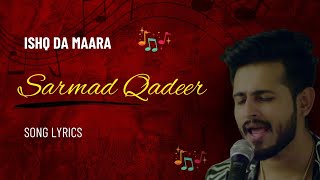 Ishq Da Maara song lyrics | song by Sarmad Qadeer, Asif Khan | lyrics video